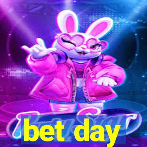 bet day